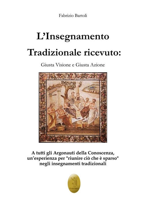 Cover of insegnamento tradizionale ricevuto. Giusta visione e giusta azione