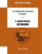 Cover of combattimento dei Dragoni. Le mirabolanti avventure di Marco