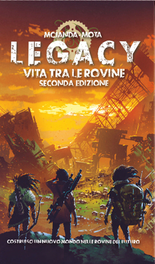 Cover of Legacy: vita tra le rovine. Il gioco di ruolo. Manuale base