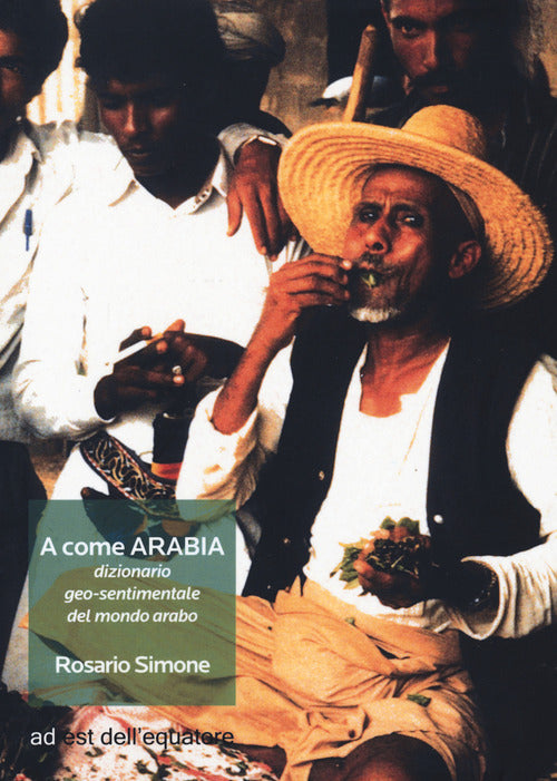 Cover of A come Arabia. Dizionario geo-sentimentale del mondo arabo