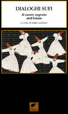Cover of Dialoghi sufi. Il cuore segreto dell'Islam