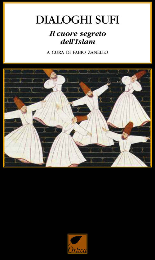 Cover of Dialoghi sufi. Il cuore segreto dell'Islam