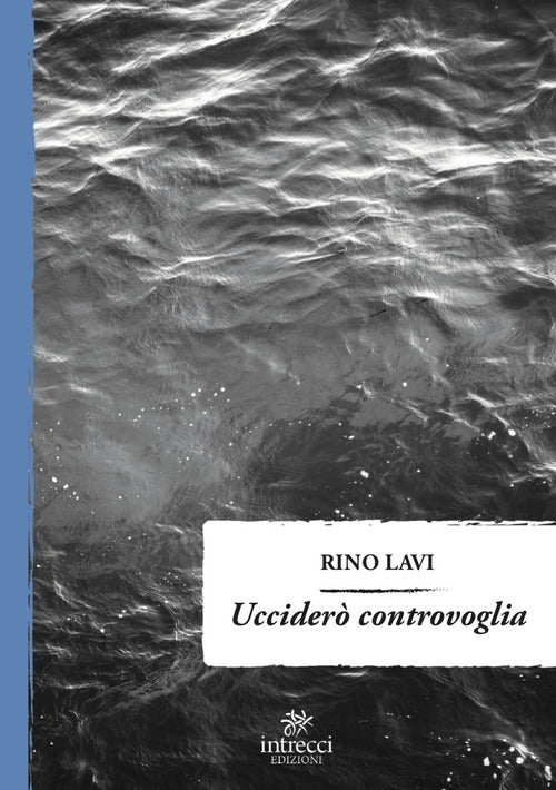 Cover of Ucciderò controvoglia