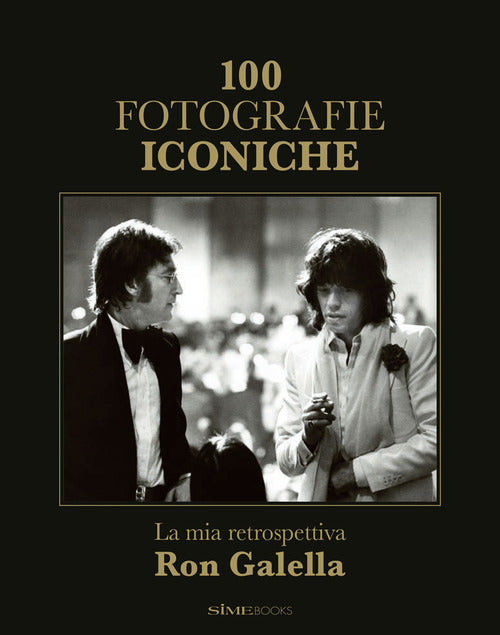 Cover of 100 fotografie iconiche. La mia retrospettiva