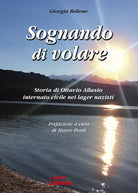 Cover of Sognando di volare. Storia di Ottavio Allasio internato civile nei lager nazisti