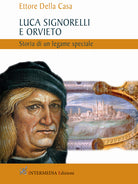 Cover of Luca Signorelli e Orvieto. Storia di un legame speciale