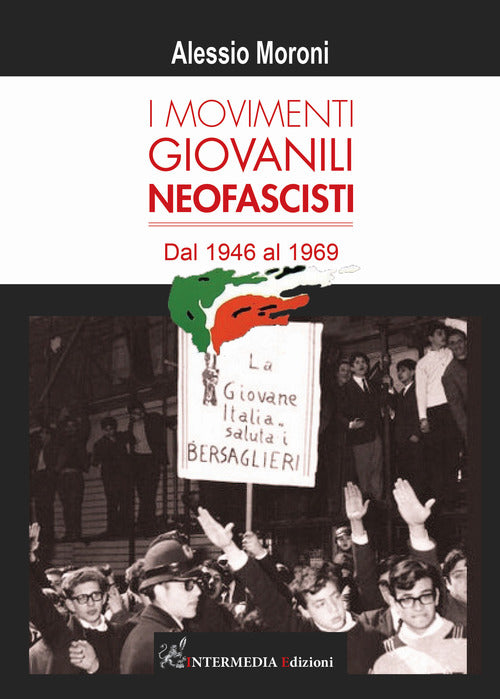 Cover of movimenti giovanili neofascisti. Dal 1946 al 1969