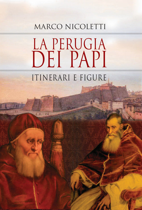 Cover of Perugia dei papi. Itinerari e figure