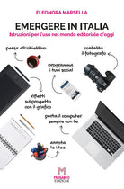 Cover of Emergere in Italia. Istruzioni per l'uso nel mondo editoriale d'oggi