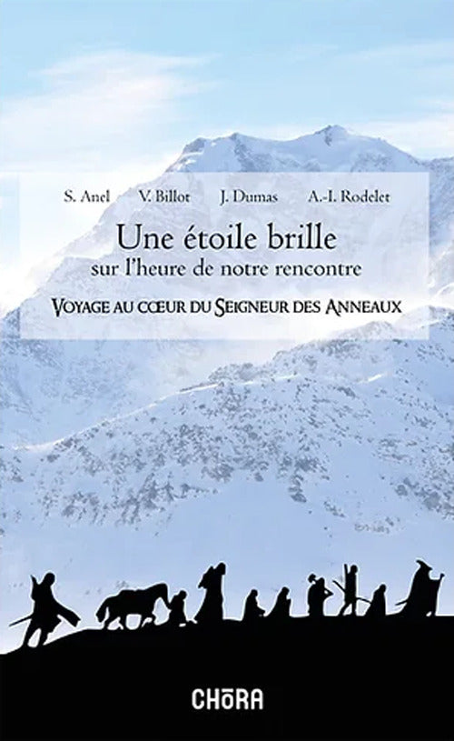 Cover of étoile brille sur l'heure de notre rencontre. Voyage au coeur du Seigneur des Anneaux