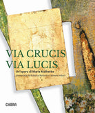 Via crucis via lucis. Un'opera di Marie Malherbe