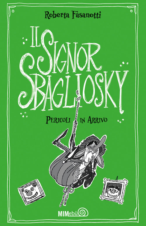 Cover of Pericoli in arrivo. Il signor Sbagliosky