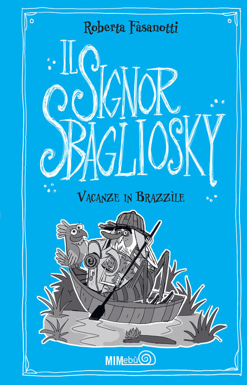 Cover of Vacanze in Brazzìle. Il signor Sbagliosky