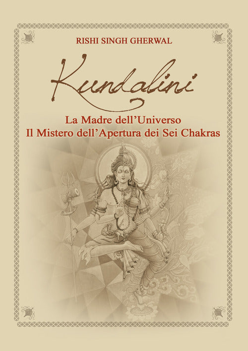 Cover of Kundalini madre dell’universo. Il mistero dell’apertura dei sei Chakras