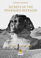 Cover of Secrets of the pharohs revealed