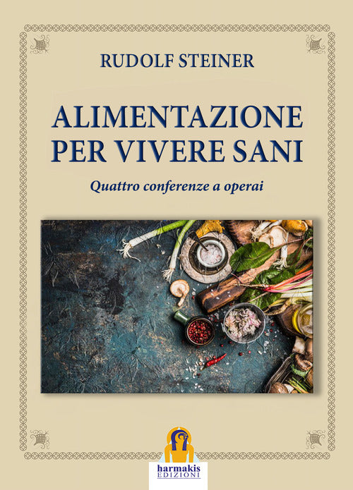 Cover of Alimentazione per vivere sani. Quattro conferenze a operai