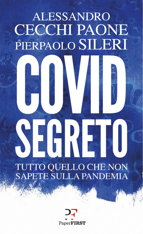 Cover of Covid segreto. Tutto quello che non sapete sulla pandemia