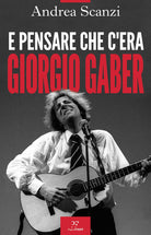 Cover of E pensare che c'era Giorgio Gaber