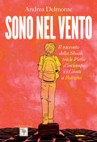 Cover of Sono nel vento. Il racconto della Shoah tra pietre d'inciampo e i giusti a Bologna