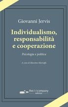 Cover of Individualismo, responsabilità e cooperazione. Psicologia e politica
