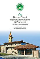 Cover of Novant'anni del Gruppo Alpini di Pianezza. Dal 1930 al servizio del paese