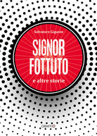 Cover of Signor Fottuto e altre storie