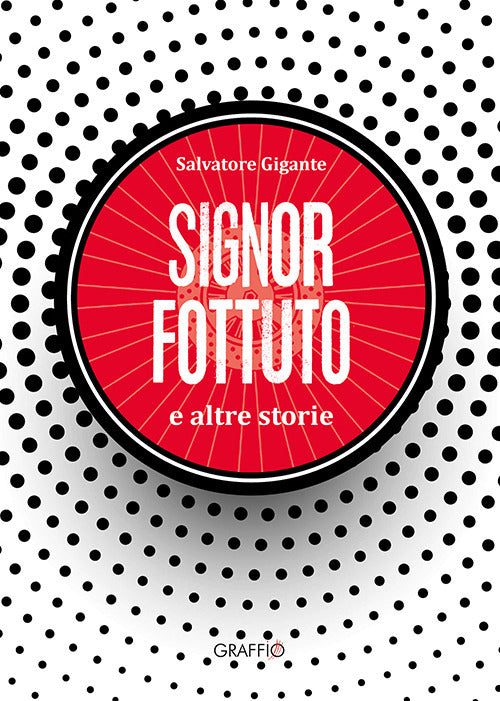 Cover of Signor Fottuto e altre storie