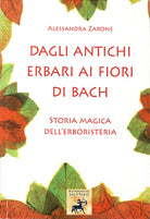 Cover of Dagli antichi erbari ai fiori di Bach. Storia magica dell'erboristeria