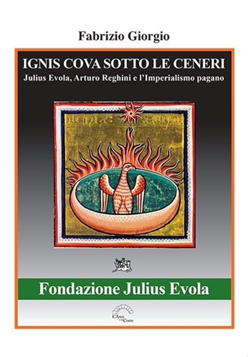 Cover of Ignis cova sotto le ceneri. Julius Evola, Arturo Reghini e l'imperialismo pagano