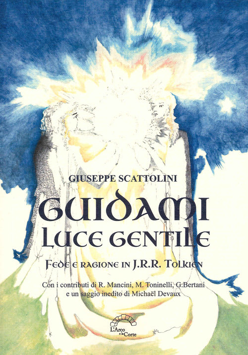 Cover of Guidami luce gentile. Fede e ragione in J. R. R. Tolkien