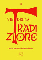 Cover of Vie della tradizione. Rassegna semestrale di orientamenti tradizionali