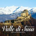 Cover of Valle di Susa. Camminando tra storia e natura