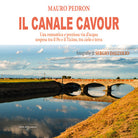 Cover of Canale Cavour. Una romantica e preziosa via d’acqua sospesa tra il Po e il Ticino, tra cielo e terra