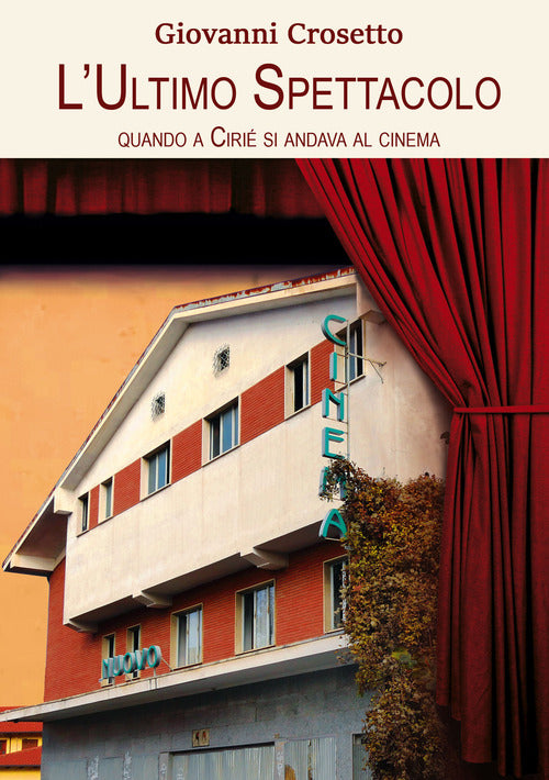 Cover of ultimo spettacolo. Quando a Ciriè si andava al cinema