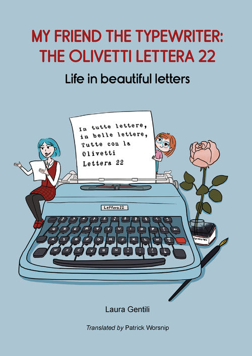 Cover of My friend the typewriter: the Olivetti Lettera 22. Life in beautiful letters