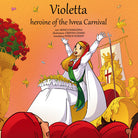 Cover of Violetta, heroine of the Ivrea Carnival