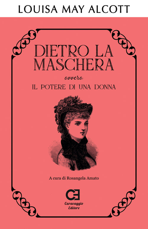 Cover of Dietro la maschera ovvero Il potere di una donna