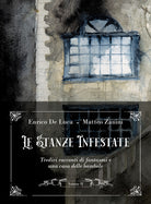 Cover of stanze infestate. Tredici racconti di fantasmi e una casa delle bambole