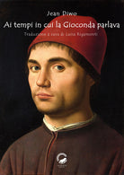 Cover of Ai tempi in cui la Gioconda parlava