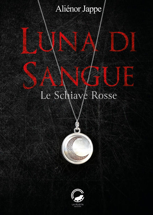 Cover of Luna di sangue. Le schiave rosse