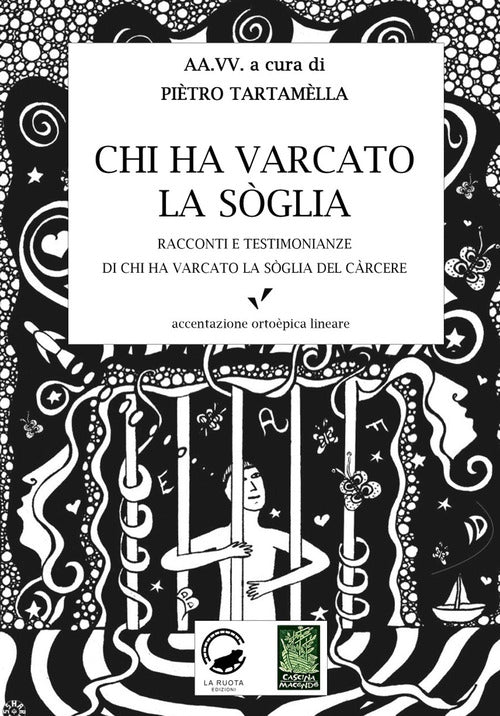 Cover of Chi ha varcato la soglia. Racconti e testimonianze di chi ha varcato la soglia del carcere