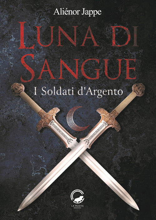 Cover of Luna di sangue. I soldati d'argento