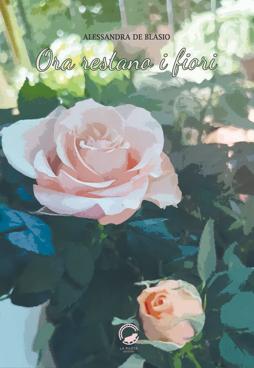 Cover of Ora restano i fiori