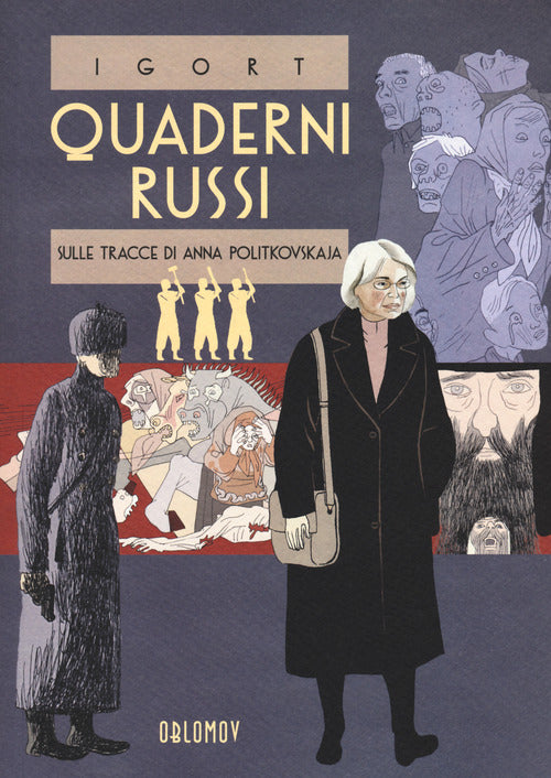 Cover of Quaderni russi. Sulle tracce di Anna Politkovskaja. Un reportage disegnato