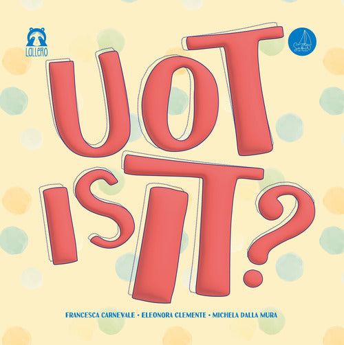 Cover of Uot is it? Ediz. italiana e inglese