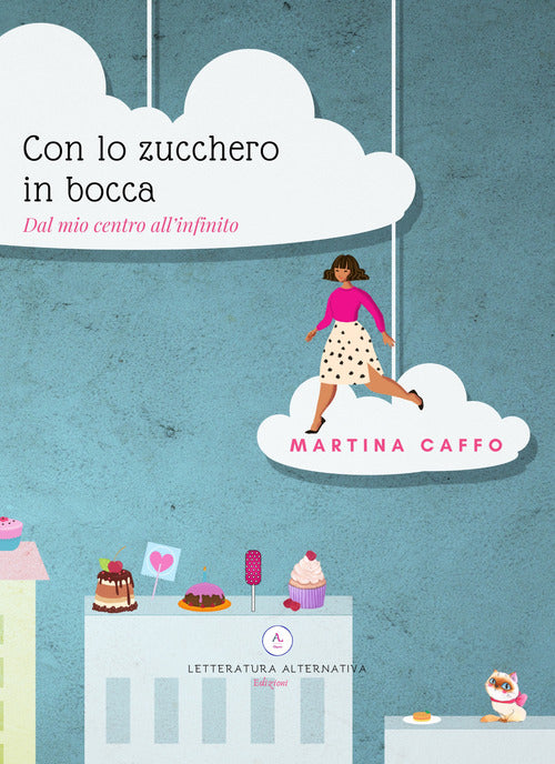 Cover of Con lo zucchero in bocca. Dal mio centro all'infinito