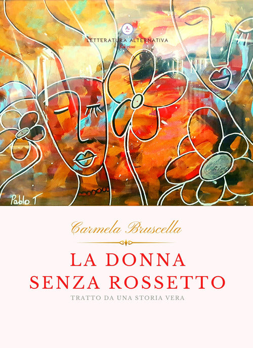 Cover of donna senza rossetto. Tratto da una storia vera