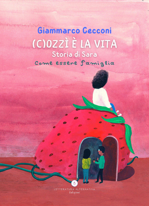 Cover of (C)ozzì è la vita. Storia di Sara