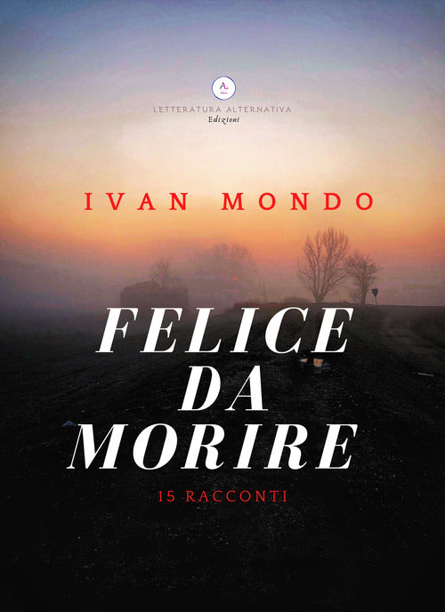Cover of Felice da morire