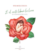 Cover of E il vento liberò la Luna. Alti e bassi di una bella vita
